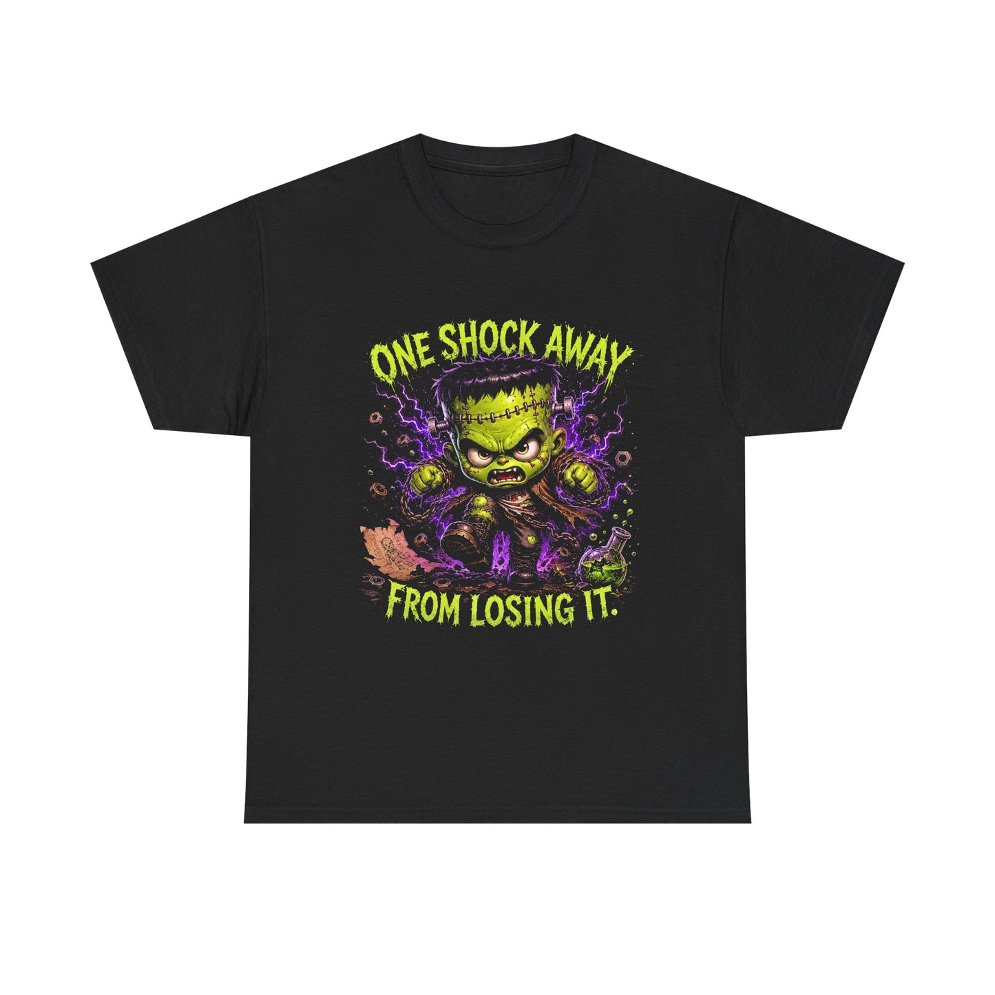 One Shock Away From Losing It Frankenstein Tee