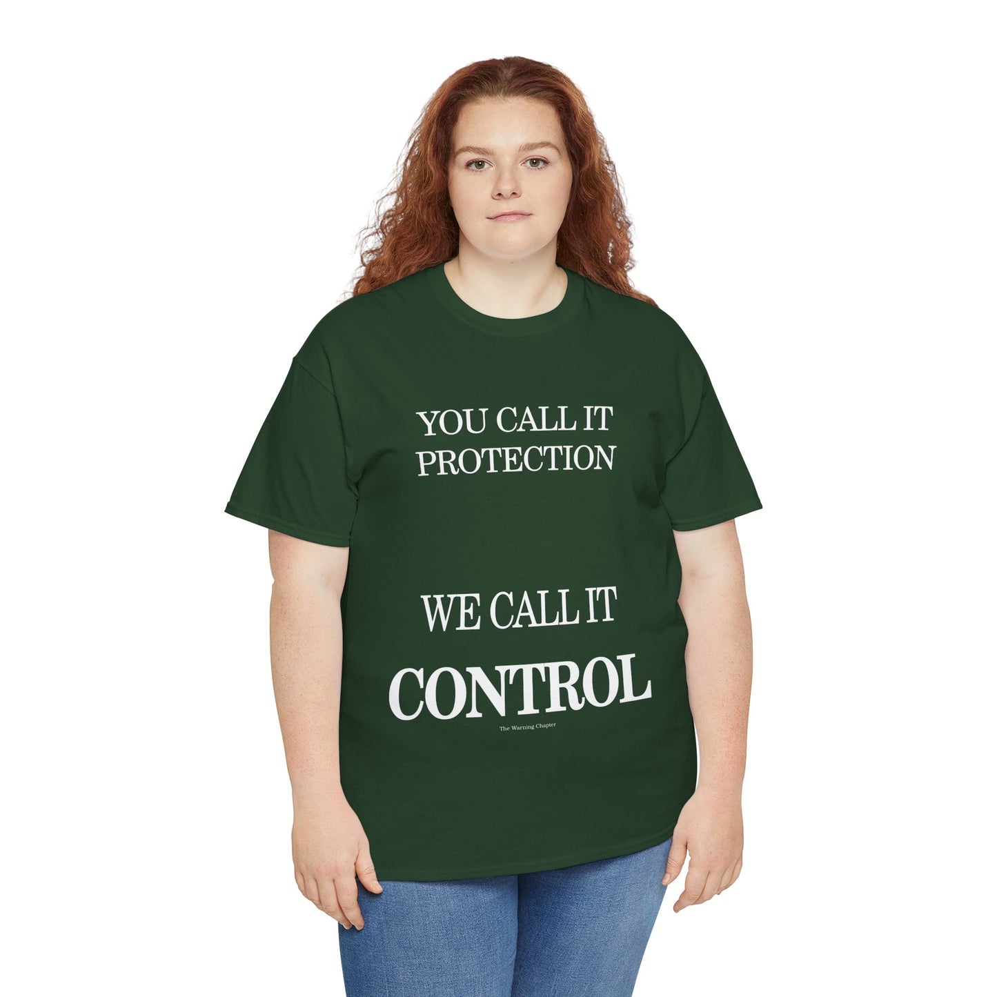 Control Statement Tee — "You Call It Protection / We Call It Control" Graphic T‑Shirt