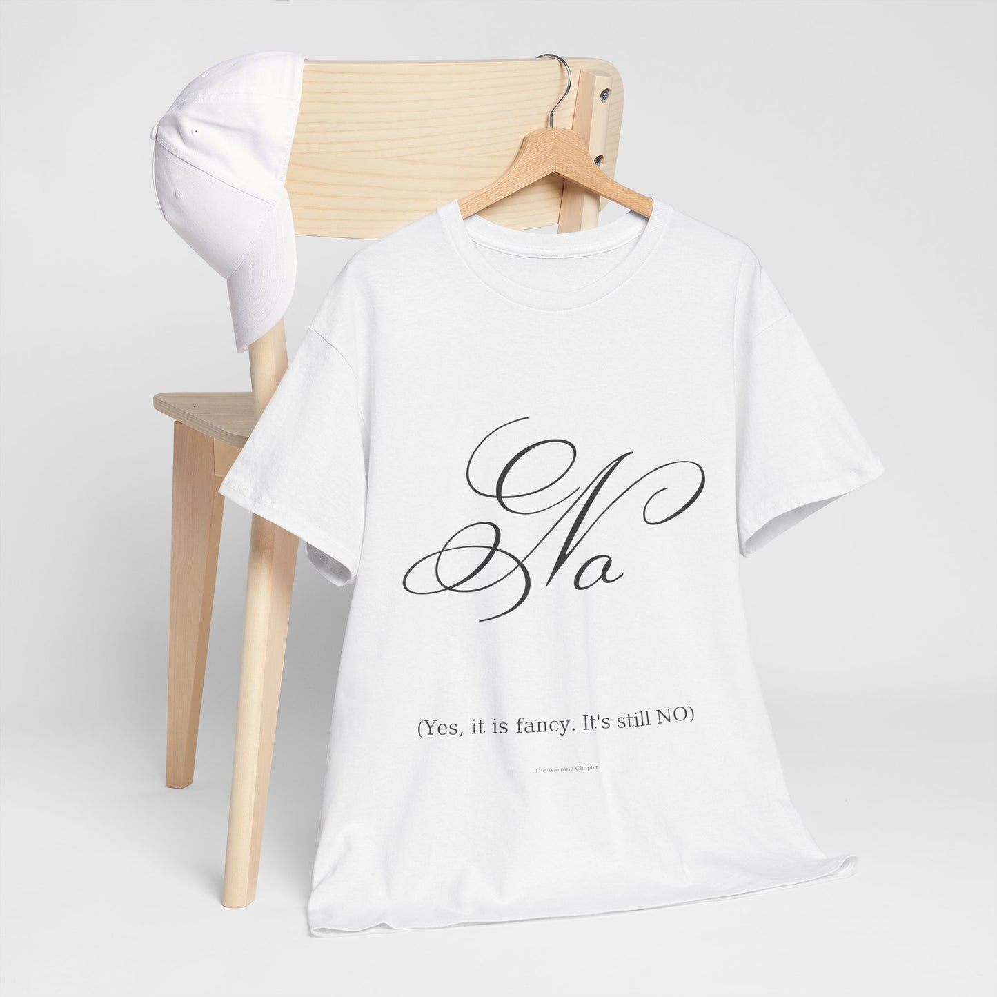 T-Shirt 'No' Tee (Yes, It’s Fancy — It’s Still NO)