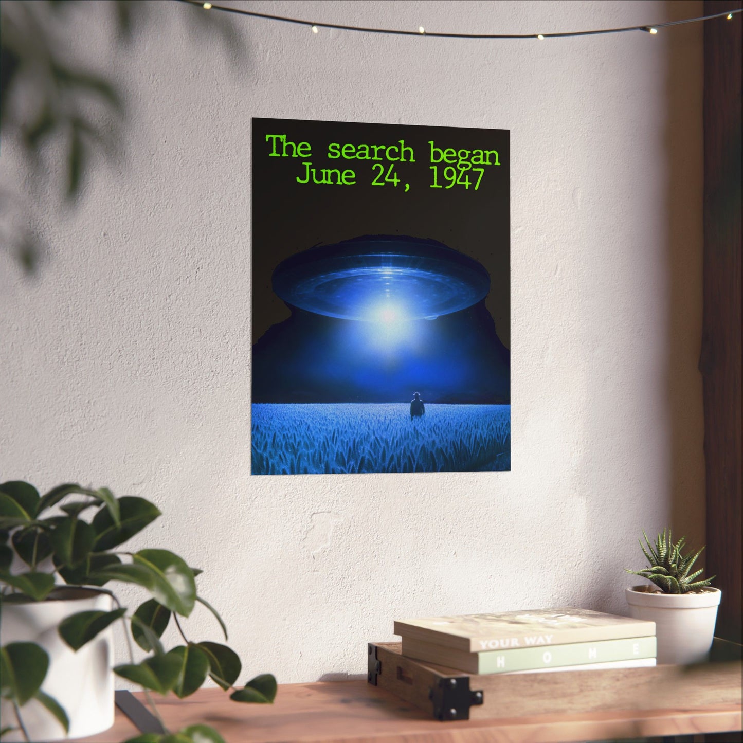 UFO Poster — "The search began June 24, 1947" Matte Vertical Art Print