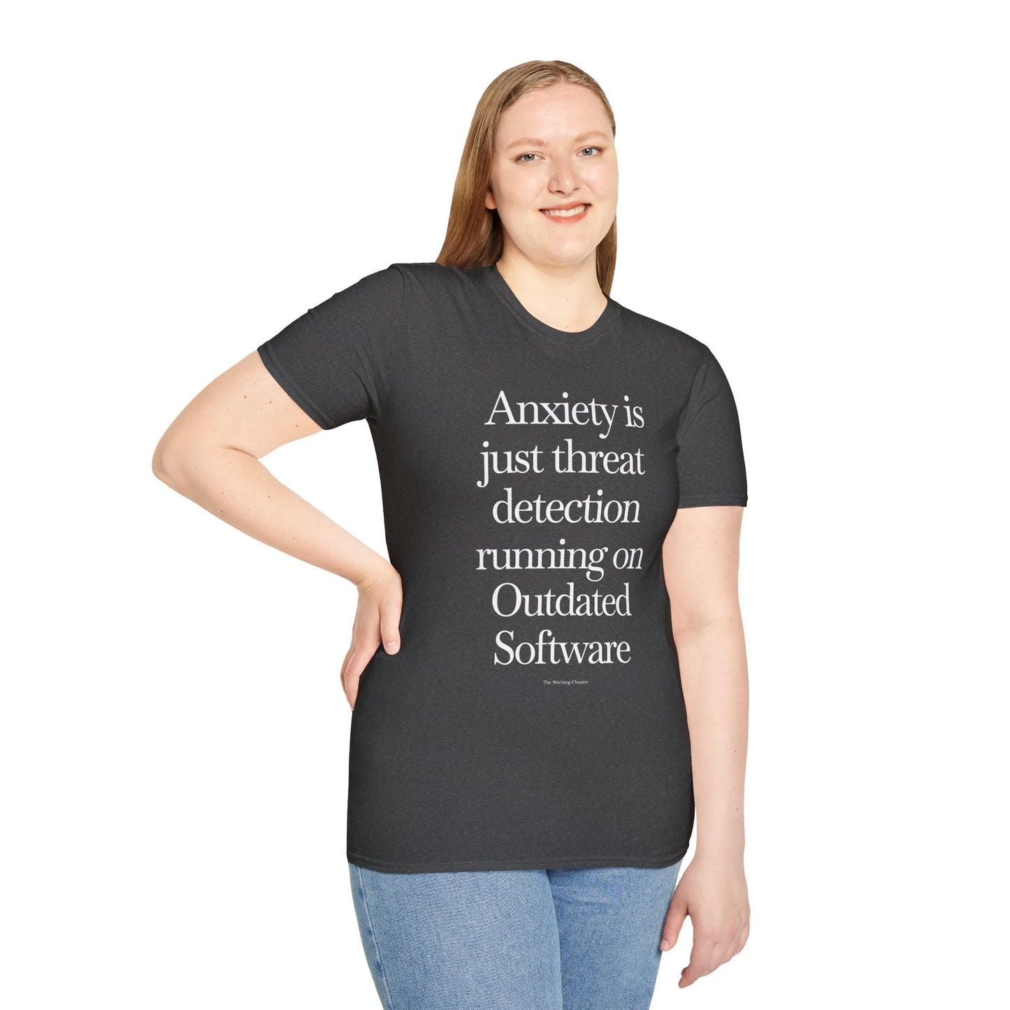 T-Shirt — "Anxiety Is Just Threat Detection Running on Outdated Software" Text Tee