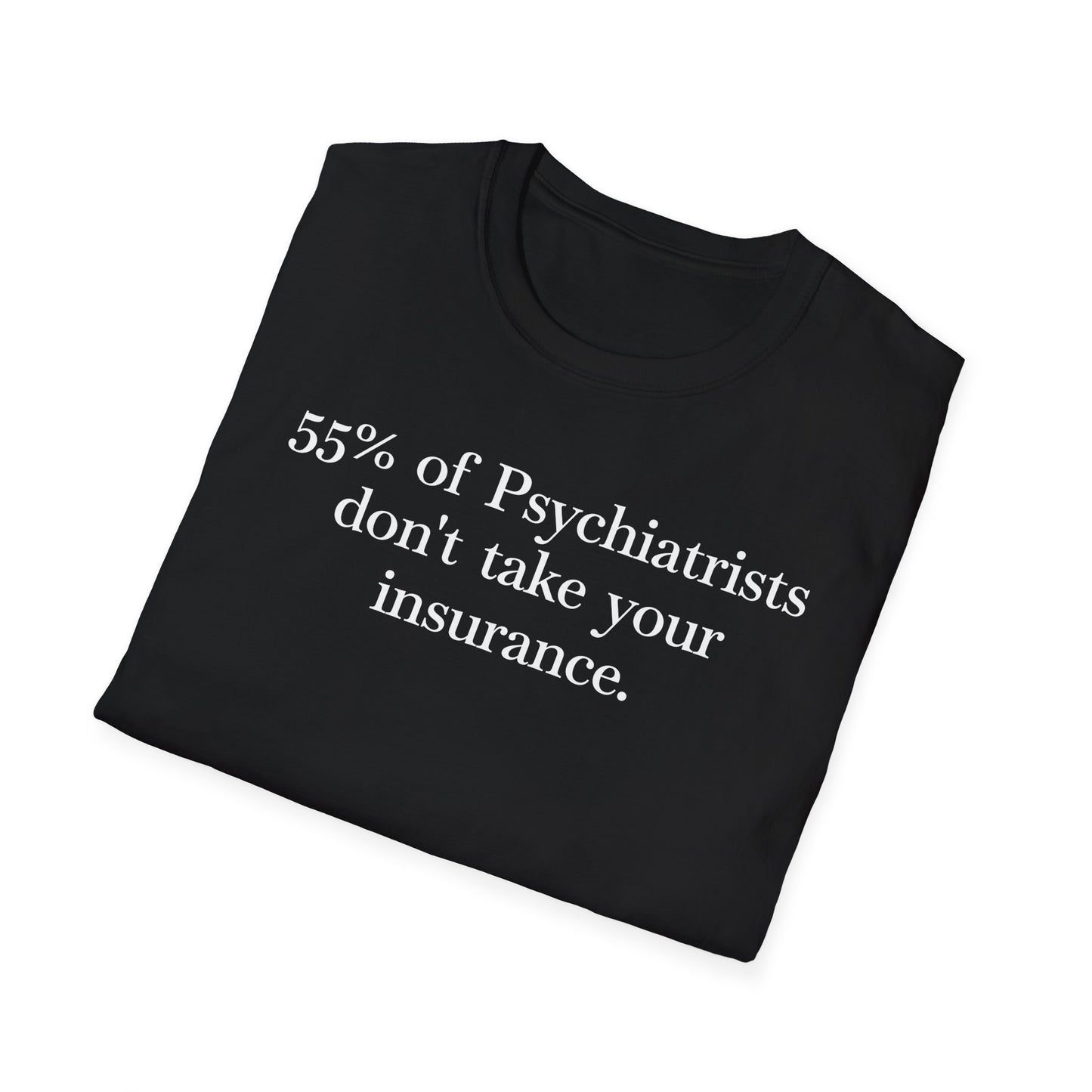 55% WON'T TAKE YOUR INSURANCE