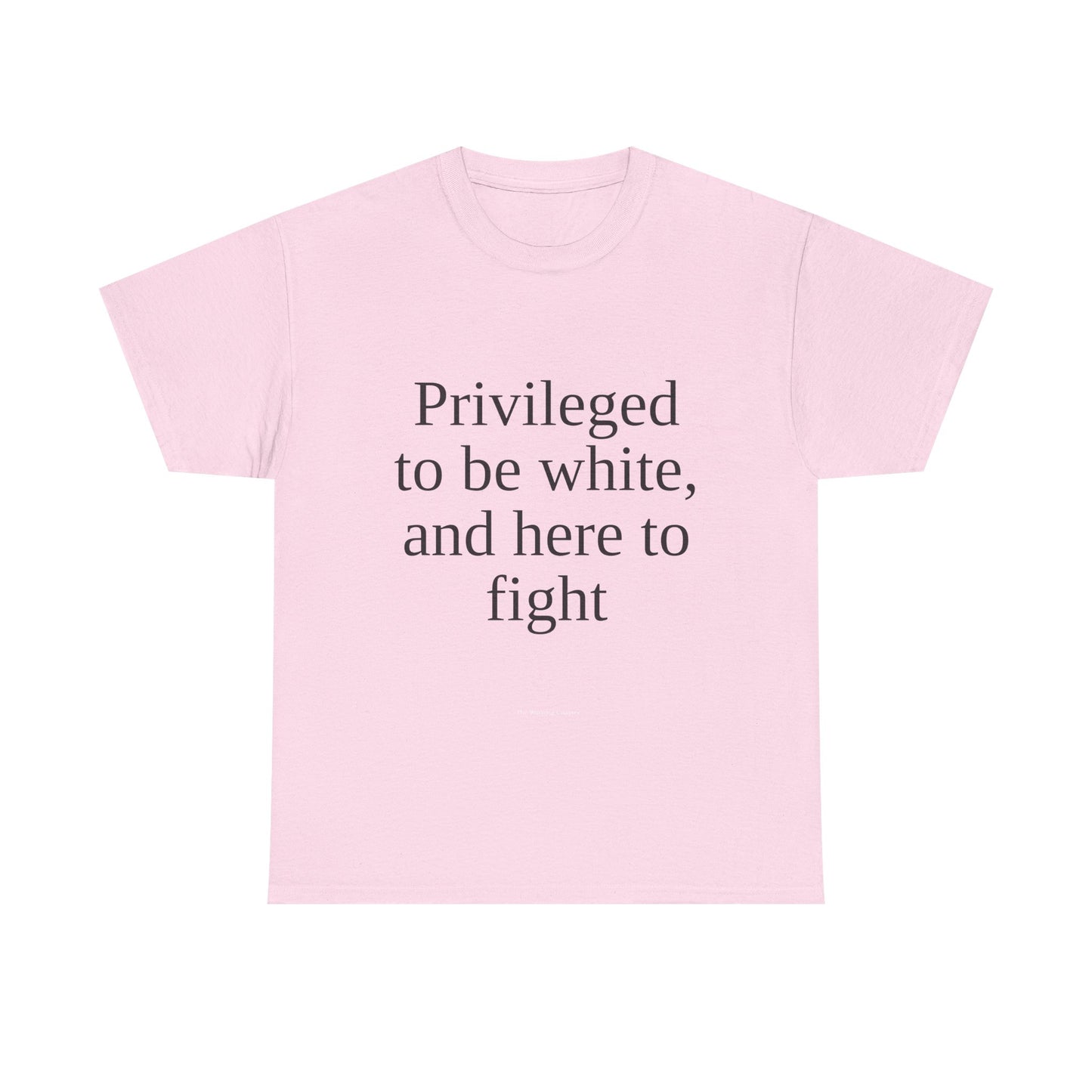 Privileged to be white, and here to fight