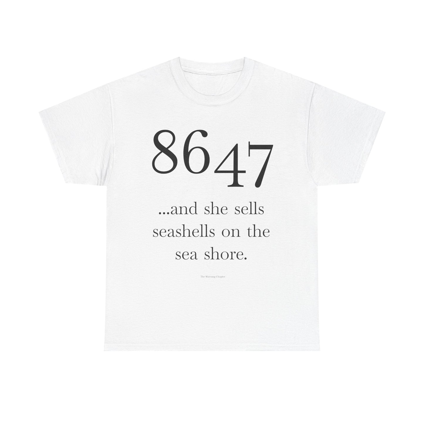 T‑Shirt — "8647 ...and she sells seashells on the sea shore." Minimal Numeric Phrase Tee